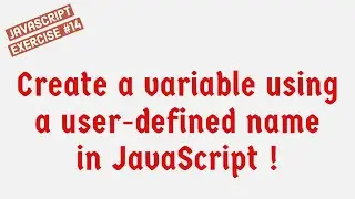 Create A Variable Using A User Defined Name Using JavaScript !
