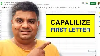 How to Capitalize First Letter in Google Sheets