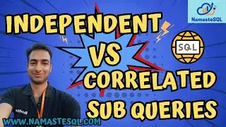 Independent vs Correlated Subquery | Advanced SQL Tutorial For Beginners