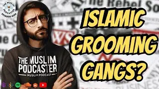 EP100: Grooming Gangs, Muslims & The Truth No One Talks About