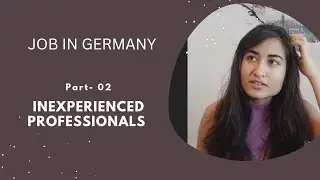 Job in Germany- Inexperienced professionals