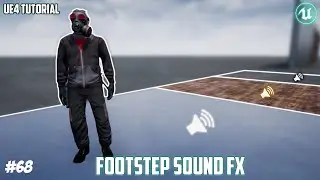 UE4: TUTORIAL #68 | Footstep sounds on different floors