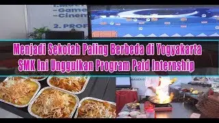 Menjadi Sekolah Paling Berbeda di Yogyakarta, SMK Ini Unggulkan Program Paid Internship