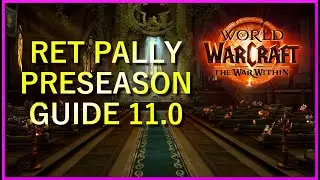 Retribution Paladin PRESEASON (PvE) Guide | 11.0 The War Within