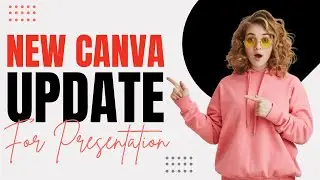 New Canva Update !! | Presentation Feature Update | Design talk Community | Canva Tutorial |