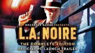 L.A. Noire: The Complete Edition Launch Trailer