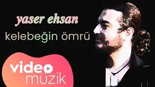 Yaser Ehsan - Kelebeğin Ömrü