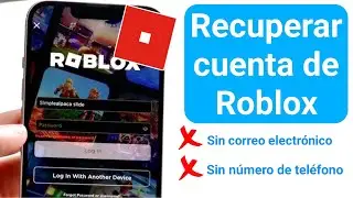 Cómo recuperar una cuenta de Roblox sin correo electrónico ni número de teléfono(actualización 2024)