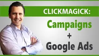 ClickMagick: How to Use ClickMagick Campaigns With Google Ads