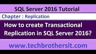 How to create Transactional Replication in SQL Server 2016 - SQL Server 2016 DBA Tutorial