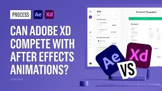 Can Adobe XD Compete with After Effects Animations? Design Tool Process and Comparison