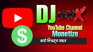 Dj YouTube Channel Monetize ?