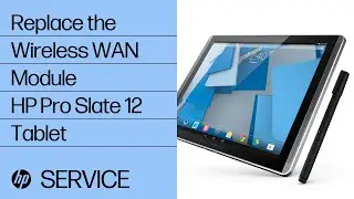 Replace the Wireless WAN Module | HP Pro Slate 12 Tablet | HP