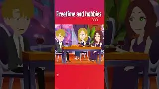 Freetime and hobbies