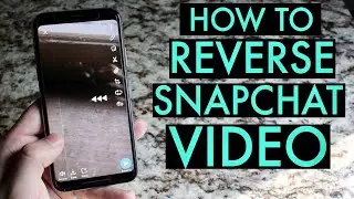 How To Reverse a Snapchat Video! (2020)