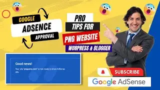 AdSense Approval in 24 hours🔥 Google AdSense Approval Pro Tips Tricks I PNG Website