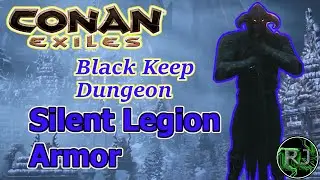 Conan Exiles Silent Legion Armor and Black Keep Dungeon Walkthrough | How To Get Silent Legion Armor