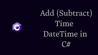 Add (Subtract) Time  DateTime in C#
