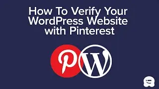 How to Verify Your WordPress Site on Pinterest - UPDATED TUTORIAL!