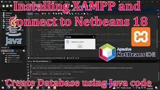 Installing XAMPP and connect to Netbeans 18 - Create new Database in MySQL using java code