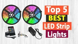 Top 5 Best LED Strip Lights In 2021