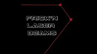 Mess'n with laser