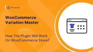 How To Setup WooCommerce Variation Swatches and Add Variations To Color, Image and Size?