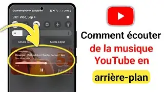 Comment écouter de la musique YouTube en arrière-plan sur mobile 2024