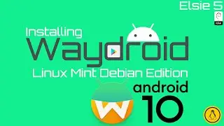 How to Install Waydroid on LMDE 5 | Waydroid on Linux Mint 5 Debian Edition | Waydroid LMDE 5