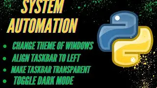 Python Windows Customization: Dark Mode, Taskbar & Theme 