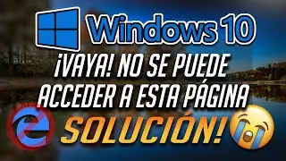 Solucion Error Vaya! No Se Puede Acceder a Esta Pagina en Microsoft Edge [2024]