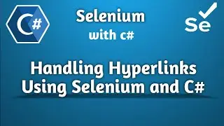 How to Handle Hyperlinks in Selenium and C# | Selenium Automation | Selenium BeginnerTutorial