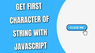 Get First Character of String with JavaScript [HowToCodeSchool.com]