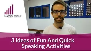 3 Ideas of Fun and Quick Speaking Activities