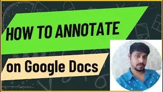 How to annotate on Google Docs | Annotate on Google Docs