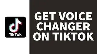 How To Get Voice Changer On TikTok (EASY METHOD!)