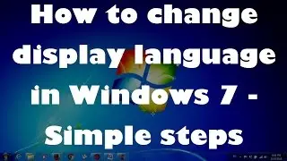 How to change display language in Windows 7 - Simple steps