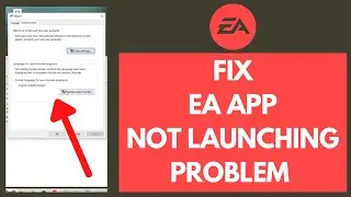 FIX EA App Not Launching (WORKING!) - How to Fix EA Launcher Not Launching Games