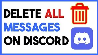 How to Delete All Messages on Discord