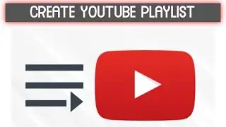 How To Create a Playlist on your YouTube channel 2021