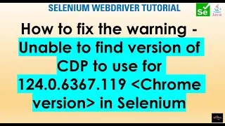 How to Remove CDP Version Warning in Selenium WebDriver