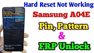 Samsung A04E Hard Reset/Samsung A04E Hard Reset Option not working/ Samsung A04e Remove Screen lock