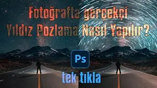 Fotoğrafta gerçekçi YILDIZ POZLAMA Nasıl Yapılır?  | Photoshop Tutorial