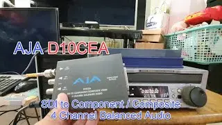 Test Video : How to use AJA D10CEA (SDI to component/composite + 4 channel audio balanced).