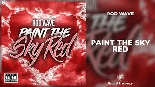 Rod Wave - Paint The Sky Red (432Hz)