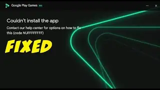 Google Play Games Beta - Couldnt install the app (Error Code NUFFFFFFFF)