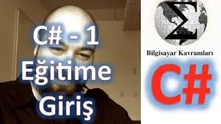 C# (C Sharp) Eğitimi 1 ve Eğitime Giriş