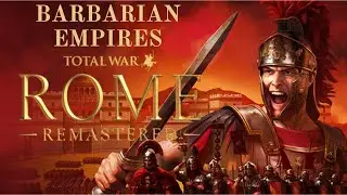 MORE THAN A PORT - Barbarian Empires Remastered for Rome Remastered
