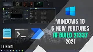 6 New Features of Windows 10 21H1 Update! (Build 21337) | Windows 10 21H1 Update | 2021 (HINDI)