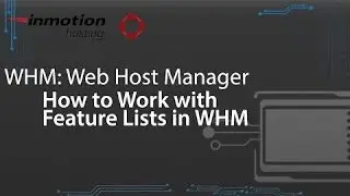 How to Work with Feature Lists in WHM